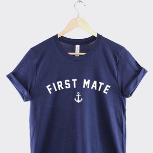 First Mate Nautical Anchor Sailor Shirt - Captain Nautical Achor First Mate Sailing Boat T-Shirt