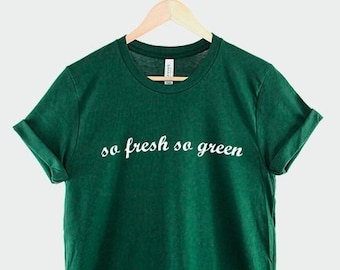 Maglietta "So Fresh So Green", maglietta vegana divertente, maglietta grafica vegetariana, top per uno stile di vita vegano, regalo per vegani