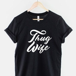 Thug Wife T-Shirt Wifey Slogan Wife Gangster T Shirt image 1