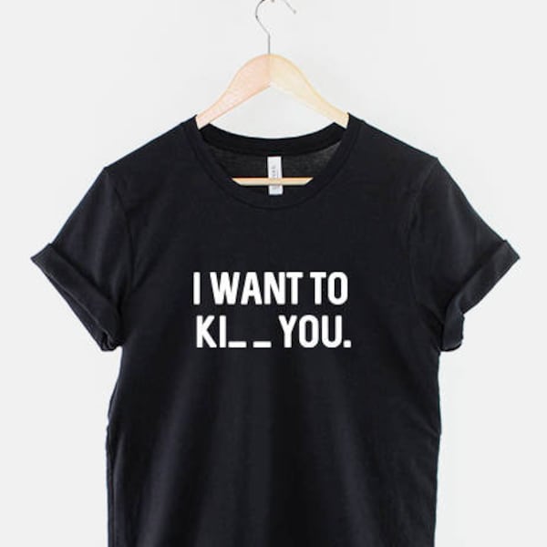 Ich möchte Ki_ _ Sie T-Shirt - Love Hate T-Shirt