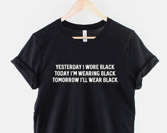 Goth Clothing Emo Shirt Black T-shirt - Yesterday I Wore