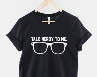 Talk Nerdy To Me Geek T-Shirt - Nerd Glasses Shirt Geeky Tshirt Student College T Shirt