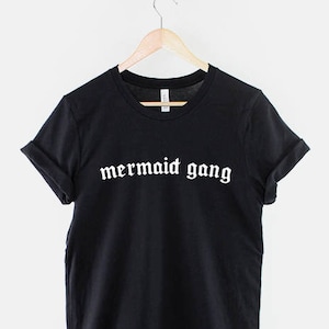 Mermaid Gang TShirt - Be A Mermaid T-Shirt