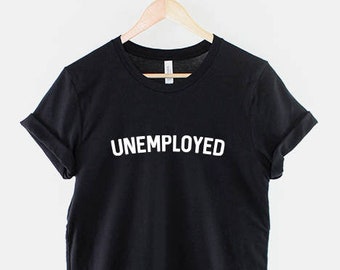 T-shirt sans emploi - T-shirt étudiant universitaire