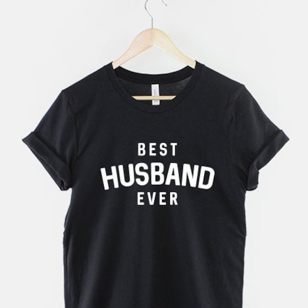 Best Husband Ever - Camiseta de regalo de cumpleaños de San Valentín para él
