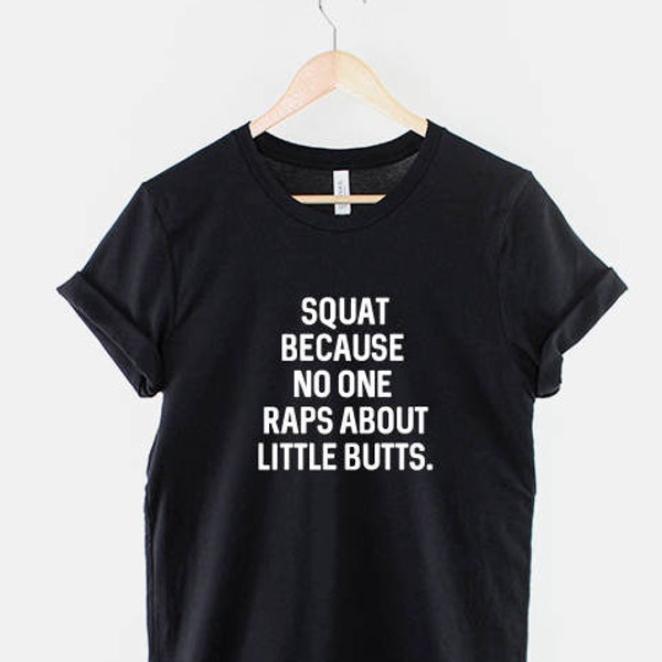 Kniebeugen, weil No On Raps About Little Butts - Fitness Squats Gym T-Shirt