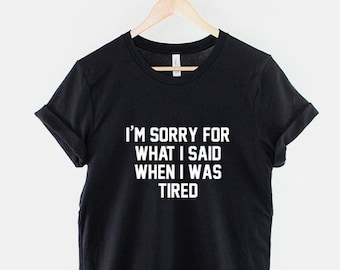 Sarcastic Tired Quote Shirt, Funny Napping Graphic Tee, Sleep Lover Gift