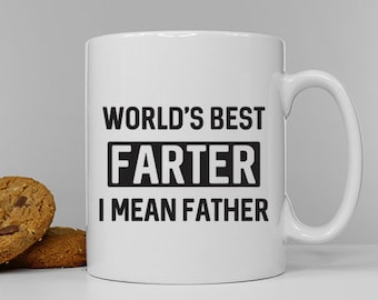 World's Best Farter I Mean Father - Dad Daddy Coffee Tea Break Ceramic Mug Cup