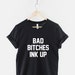 Jo Kingman reviewed Bad Bitches Ink Up Tattooed Girl T-Shirt