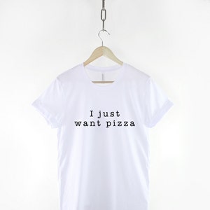 Pizza T-Shirt I Just Want Pizza Food Slogan Shirt image 2