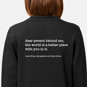 Dear Person Behind Me Sweatshirt - Personalised Mental Health Sweatshirt - Be Kind Mental Health Gift - Positive Message Sweatshirt