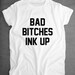 Cambria Ferguson reviewed Bad Bitches Ink Up Tattooed Girl T-Shirt