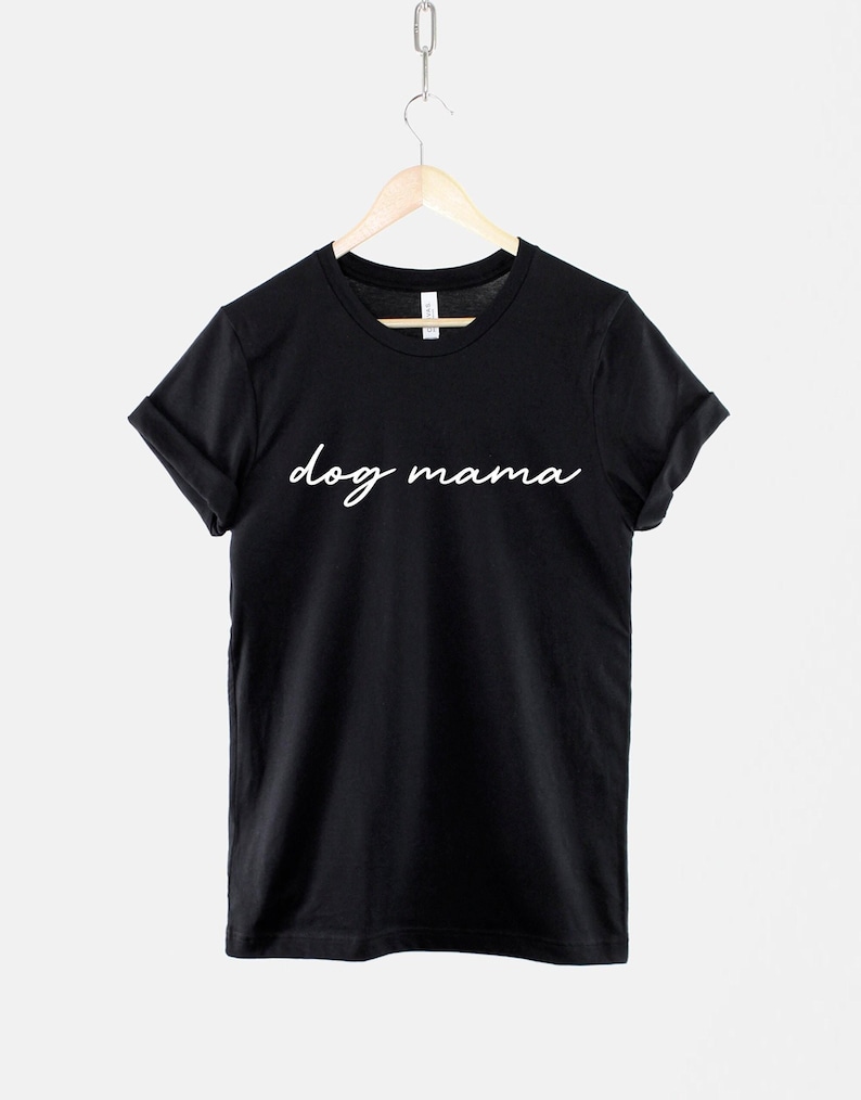 Dog Mama Shirt, Script Typography Tee, Dog Lover Gift (Unisex Sizing) image 2