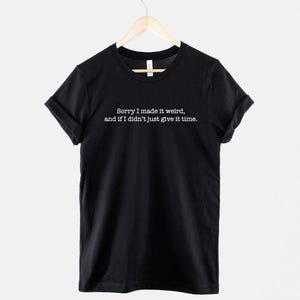 Funny Weirdo Slogan Shirt: Soft Textile Print, Unisex Streetwear Tee image 1