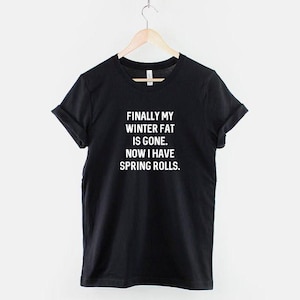 Camiseta divertida para amantes de la comida: Humor sobre rollitos de primavera de invierno, cómoda camiseta de algodón