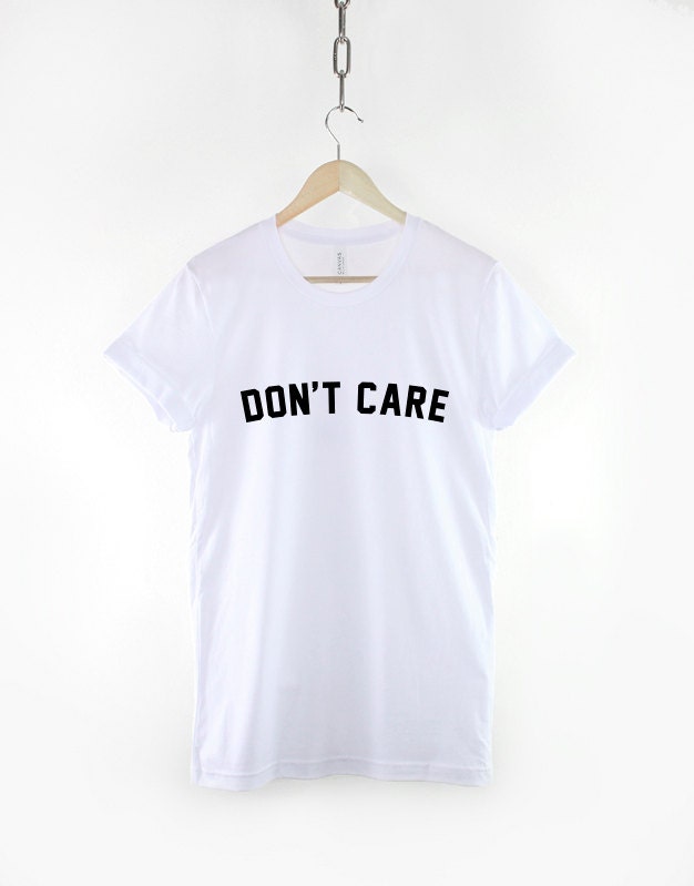 Don't Care Girls Womens Fashion Slogan T-Shirt | Etsy