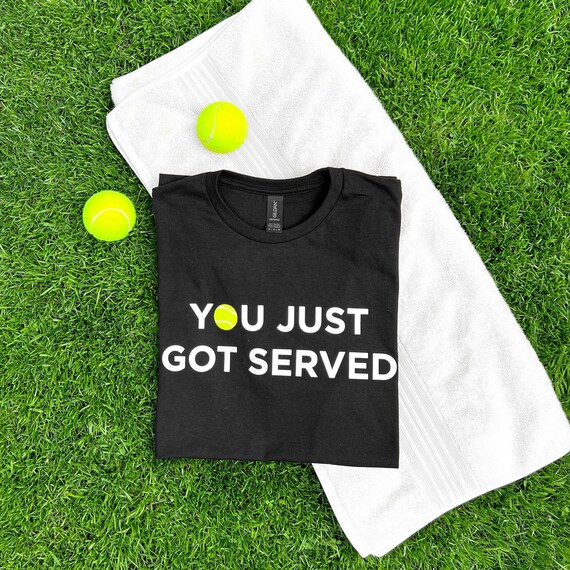 Tennis T-Shirt Player Gift: You Just Got Served Design, Sporty Graphic | Ring Spun Cotton, Soft Feel | Unisex Sizes XS-6XL