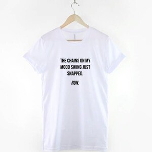 Funny Mom Shirt: Mood Swing Chains Snapped Slogan Tee, Soft Cotton (XS-6XL) image 2
