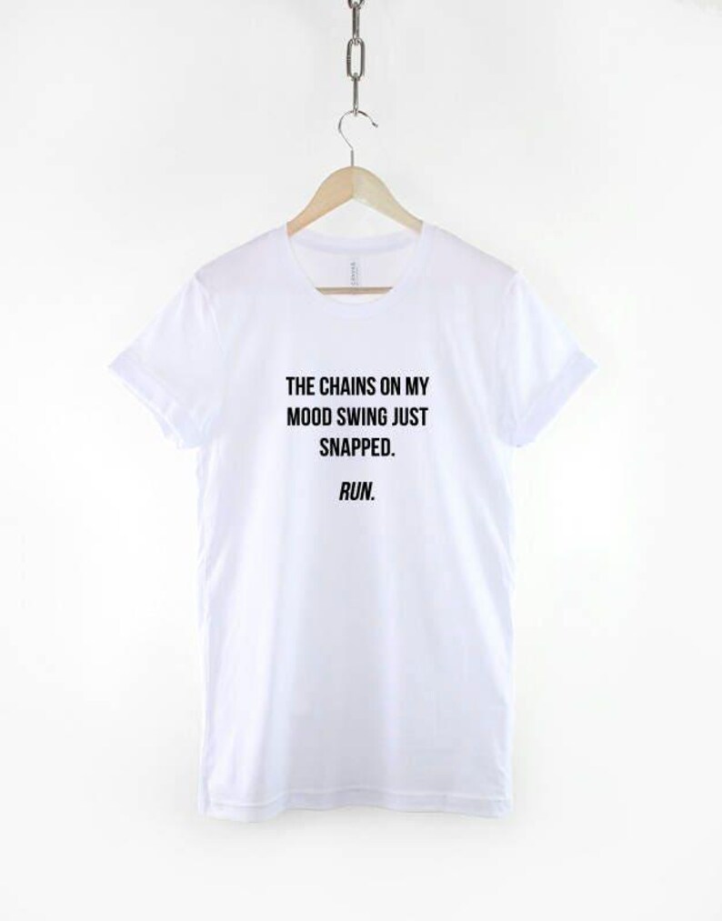 Funny Mom Shirt: Mood Swing Chains Snapped Slogan Tee, Soft Cotton (XS-6XL) image 2