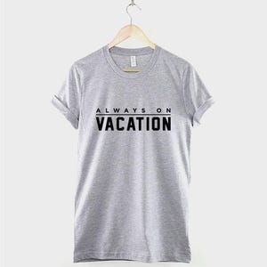 On Vacation T-Shirt, Vacation Mode Shirt, Funny Holiday Graphic Tee, Travel Lover Top image 3