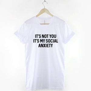 Social Anxiety Shirt, Funny Introvert T Shirt, Geek Humor Graphic Tee, Anti Social Statement Top image 2