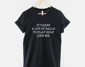 Zabawna koszulka golfowa, Koszulka "It Needs Balls to Play Like Me", Koszulka z grafiką z humorem golfowym, Koszulka z żartem o golfiście, Prezent dla golfisty