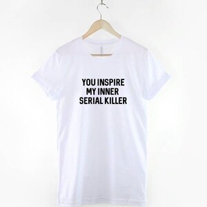 Graphic Tee – Dark Humor Slogan, Edgy Statement Shirt (Unisex Fit) image 3