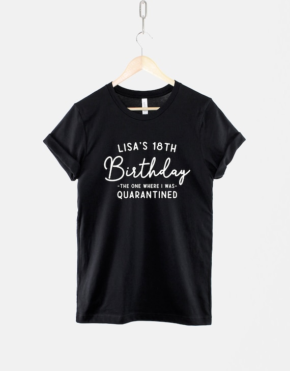 Quarantine birthday hot sale friends shirt