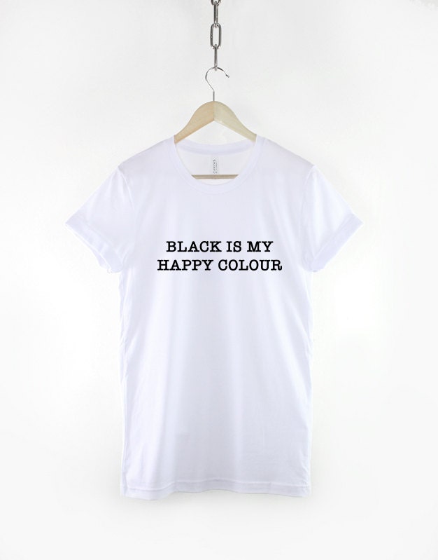 Black is My Happy Colour Tshirt Goth Clothing Emo Shirt Black Etsy UK