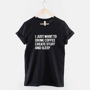 Graphic Designer Shirt: Coffee Create Sleep Lifestyle Tee, Durable Textile Print image 1
