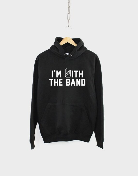 I'm With The Band Hoodie: Soft Cotton Blend - Unisex Sizes XS-6XL