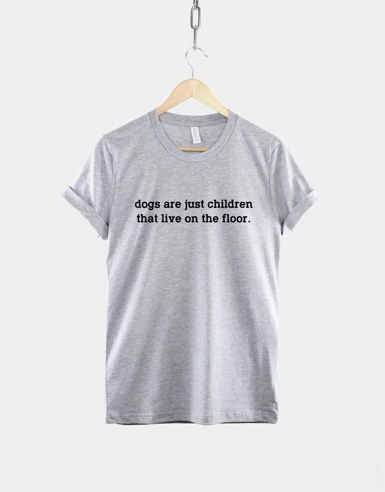 Dog Mom T Shirt – "Dogs Are Children" Quote, Unisex Cotton Blend Tee image 2