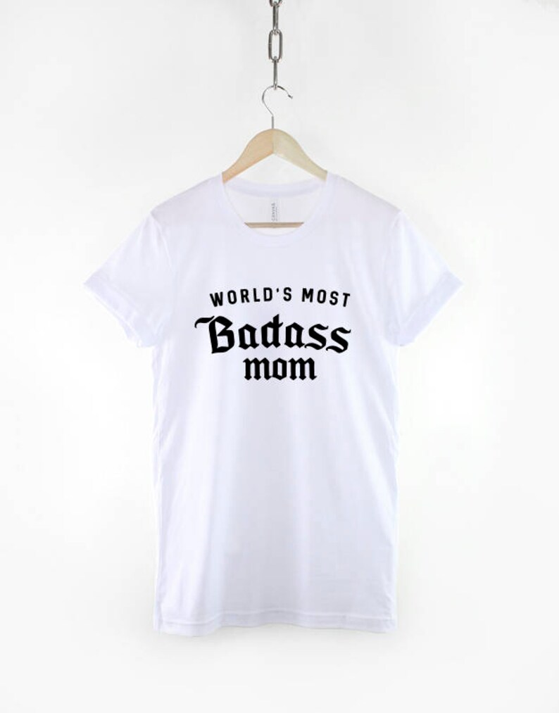 Badass Mom T-Shirt – World's Most Badass Mum, Mothers Day Gift image 4