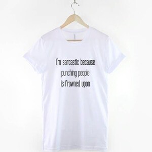 Sarcastic T Shirt – Clever Quote Tee, Playful Attitude, Vibrant Print, Unisex Fit image 2
