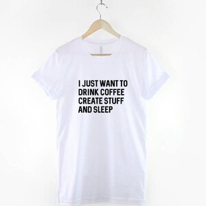 Graphic Designer Shirt: Coffee Create Sleep Lifestyle Tee, Durable Textile Print image 3