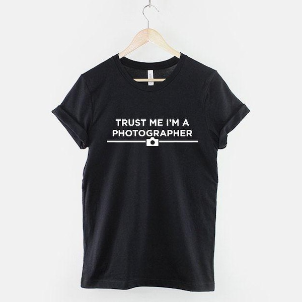 Trust Me I'm A Photographer Shirt, quote ontwerp cameraliefhebber, fotografiecadeau