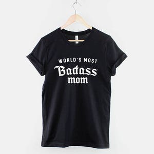 Badass Mom T-Shirt – World's Most Badass Mum, Mothers Day Gift image 3
