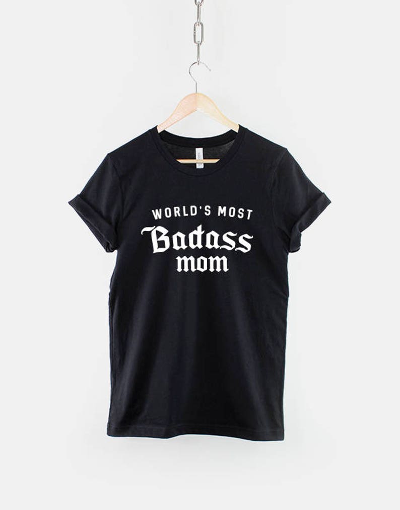 Badass Mom T-Shirt – World's Most Badass Mum, Mothers Day Gift image 3