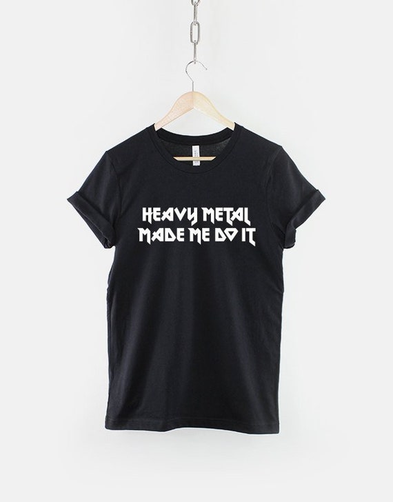 hjælpe Repaste afbalanceret Heavy Metal Font T-shirt Made Me Do It Rocker Rock Band | Etsy UK