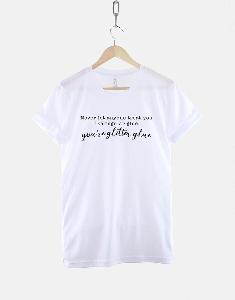 Glitter Glue Shirt: Motivational Slogan Tee, Soft Textile Print, Unisex Cotton T-Shirt image 2