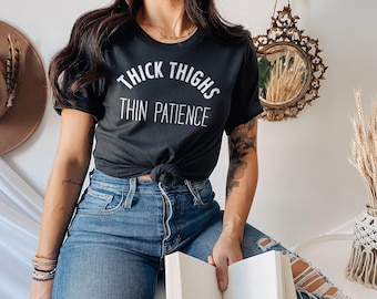Curvy Confidence Shirt, Body Positive Graphic Tee, Thick Thighs Thin Patience Slogan Gift
