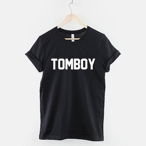 Tomboy T Shirt, Lesbian Pride, Queer Slogan, Ring Spun Cotton, Unisex Apparel