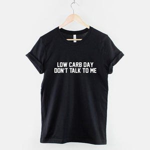 Funny Low Carb Day Gym Shirt, Humorous Fitness Workout Top (Unisex) image 1