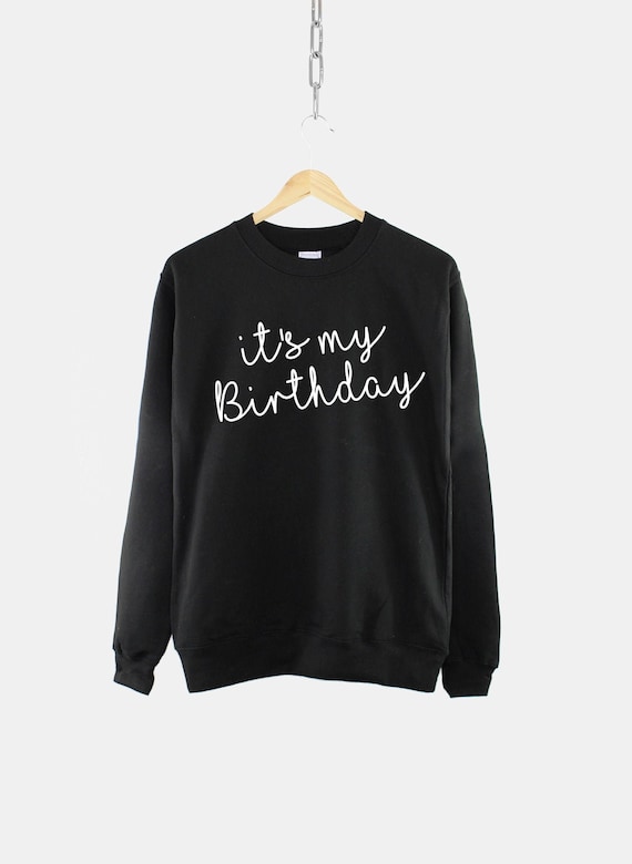 Birthday Girl Sweatshirt Womens Birthday Shirt Birthday Jumper Etsy Ireland