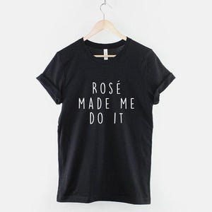Camiseta Rosé Made Me Do It: Camiseta gráfica de algodón hilado en anillo, estilo despedida de soltera imagen 1