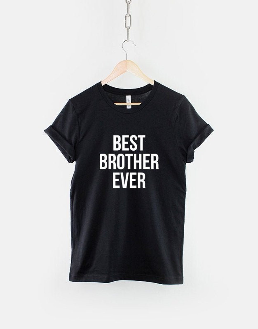 Brother T-shirt - Best Brother Ever Tshirt Bro T Shirt - Etsy