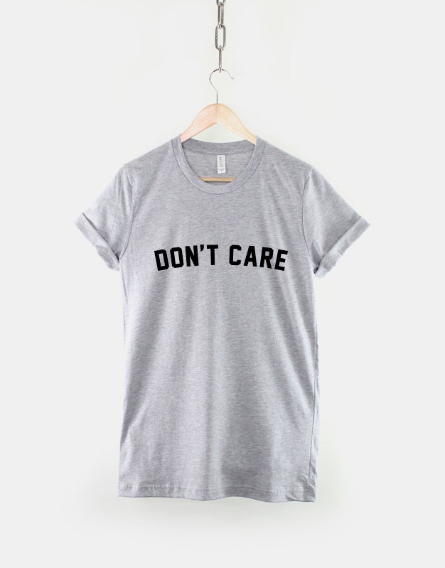 Don't Care Girls Womens Fashion Slogan T-Shirt | Etsy