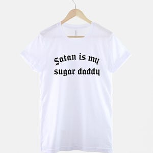 Pastel Goth Shirt, Satan Is My Sugar Daddy Print, Edgy Grunge Tee (100% Cotton) image 3