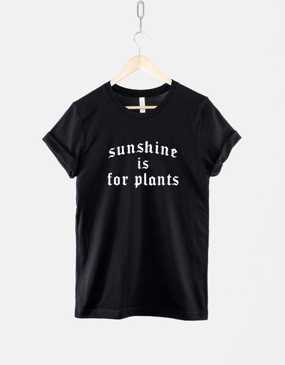 Goth Summer T-Shirt – Sunshine Is For Plants Black Cotton Tee