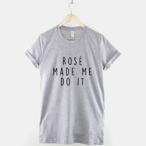 Camiseta Rosé Made Me Do It: Camiseta gráfica de algodón hilado en anillo, estilo despedida de soltera imagen 3
